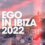 cover: Various - Ego In Ibiza 2022