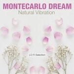 cover: Montecarlo Dream - Natural Vibration (Lo Fi Selection)