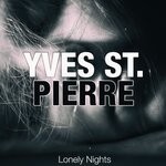 cover: Yves St. Pierre - Lonely Nights