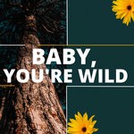 cover: Oliver Law - Baby, You're Wild