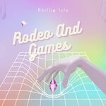 cover: Phillip Isle - Rodeo & Games