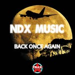 cover: Ndx Music - Back Once Again