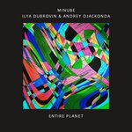 cover: Andrey Djackonda|Ilya Dubrovin|Minube - Entire Planet