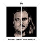 cover: Matonik|Vin Vega - House Halt, Vol 2