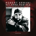 cover: Robert Armani - Hit Hard (Remixes)