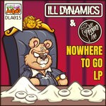 cover: Ill Dynamics|Mc Propa Tee - Nowhere To Go Lp