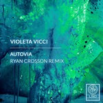 cover: Violeta Vicci - Autovia (Ryan Crosson Remix)