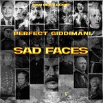 cover: Perfect Giddimani|Sam Diggy - Sad Faces