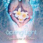 cover: Entheo|Equanimous - Spring Light