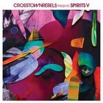 cover: Various - Crosstown Rebels present Spirits V