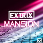 cover: Extrix - Mansion