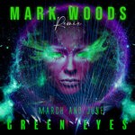 cover: March & June - Green Eyes (Mark Woods Remix)