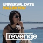 cover: Universal Date - Fallen You