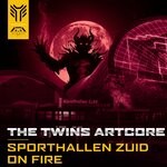 cover: The Twins Artcore - Sporthallen Zuid On Fire