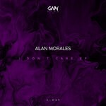 cover: Alan Morales - I Don't Care EP