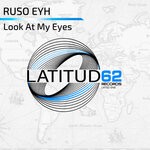 cover: Ruso Eyh - Look At My Eyes