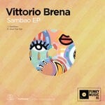 cover: Vittorio Brena - Sambao EP