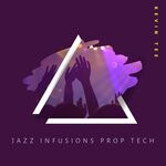 cover: Kevin Tee - Jazz Infusions Prop Tech