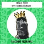 cover: Mario Cruz - Off Center Remixes