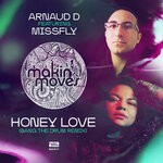 cover: Arnaud D|Missfly - Honey Love (Bang The Drum Remix)