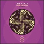 cover: Lex Luca - This Is How