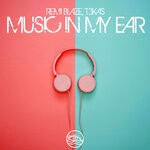 cover: Remi Blaze|T3kas - Music In My Ear