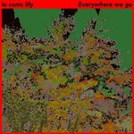 cover: La Conic Lily - Everywhere We Go