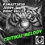 cover: Didac Valls|Jerry|R3mast3r3d - Critikal Melody