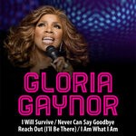 cover: Gloria Gaynor - I Will Survive / Never Can Say Goodbye / Reach Out (I'll Be There) / I Am What I Am