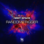 cover: Random Trigger - Deep Space