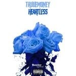 cover: Truuemoney - Heartless (Explicit)