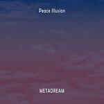 cover: Metadream - Peace Illusion