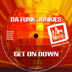 cover: Da Funk Junkies - Get On Down (Da Funk Junkies Jackin House)