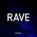 cover: Agut1n - Rave