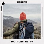 cover: Haberu - You Turn Me On