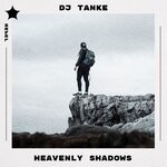 cover: Dj Tanke - Heavenly Shadows