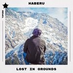 cover: Haberu - Lost In Grounds