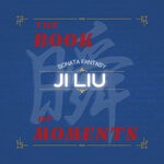 cover: Ji Liu - The Book Of Moments, Sonata Fantasy