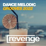 cover: Various - Dance Melodic Grooves 2022