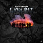 cover: Messiah Gyad - Lava Pit