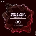 cover: Block & Crown|Maickel Telussa - Jump To That