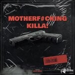 cover: Dj Teejay - Motherf#Cking Killa!