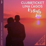 cover: Clubbticket|Lina Lagos - It's Only Love