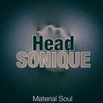 cover: Head Sonique - Material Soul