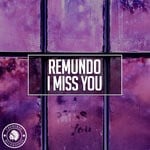 cover: Remundo - I Miss You