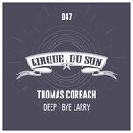 cover: Thomas Corbach - Deep | Bye Larry