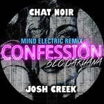 cover: Chat Noir, Josh Creek, Bec Caruana - Confession (Mind Electric Remix)