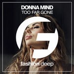 cover: Donna Mind - Too Far Gone (Original Mix)