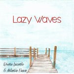 cover: Antonio Fuoco|Diana Lucente - Lazy Waves