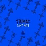 cover: Stumac - Can't Miss (Original Mix)